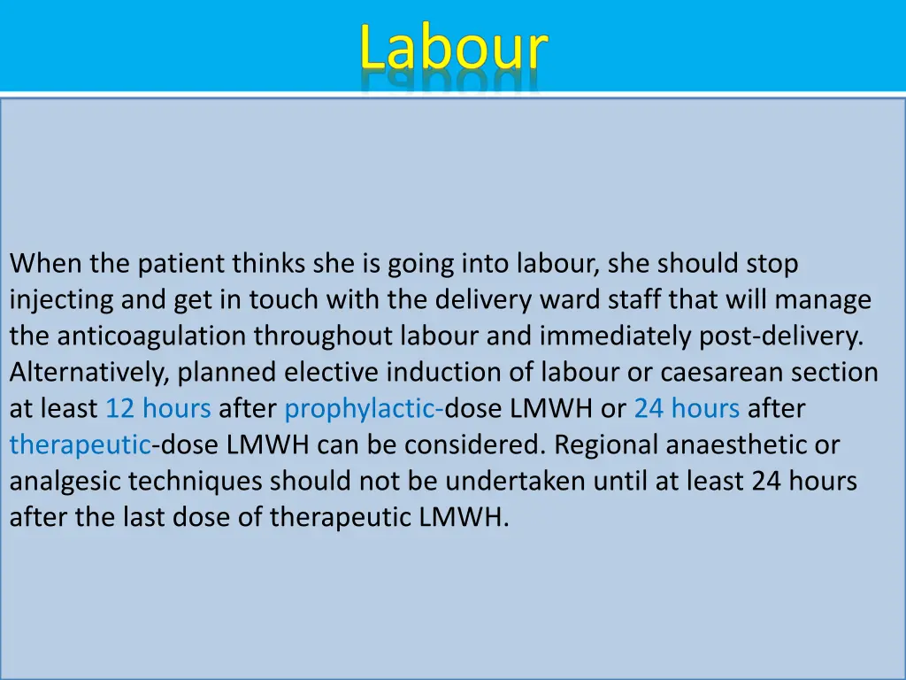 when the patient thinks she is going into labour