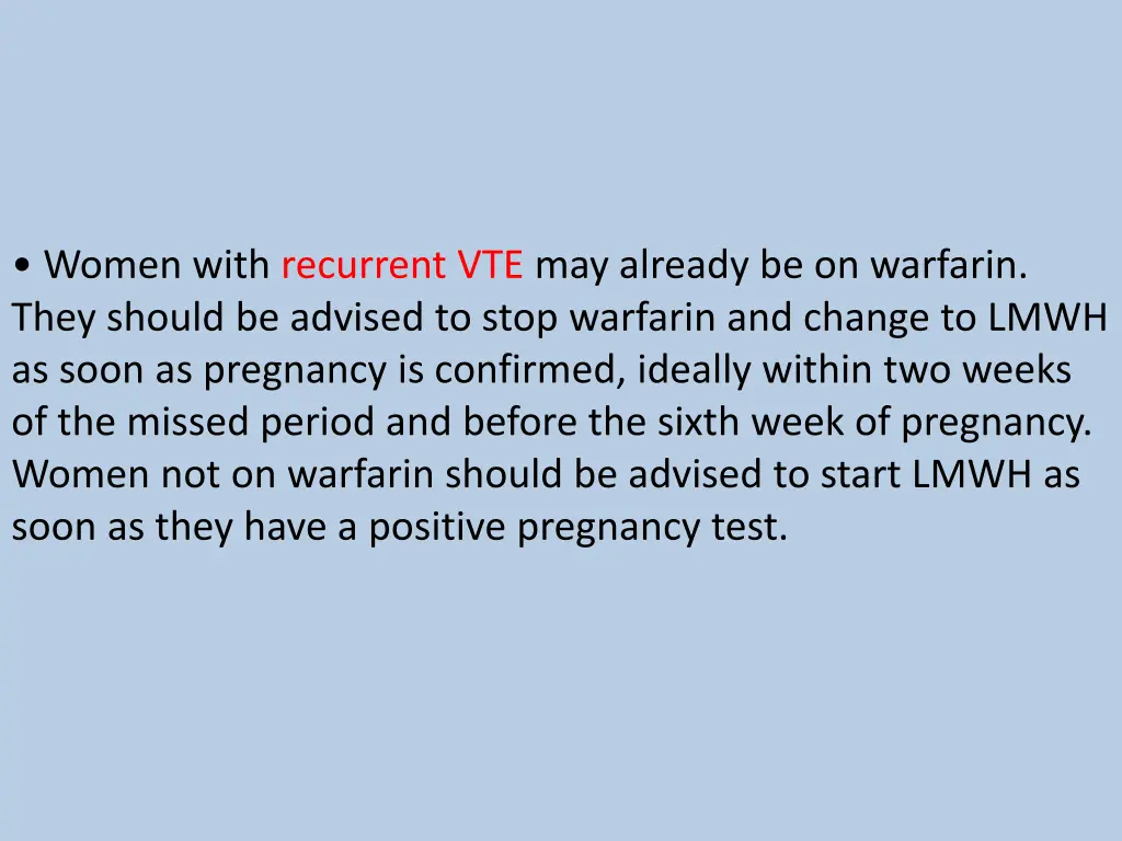 women with recurrent vte may already