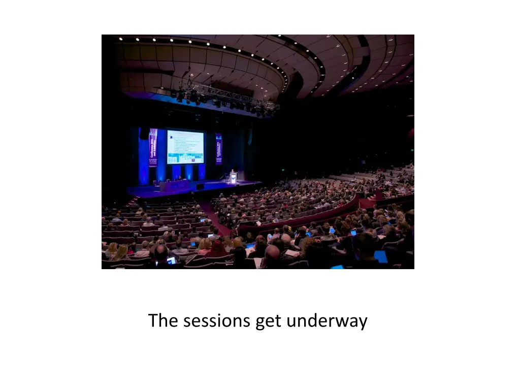the sessions get underway