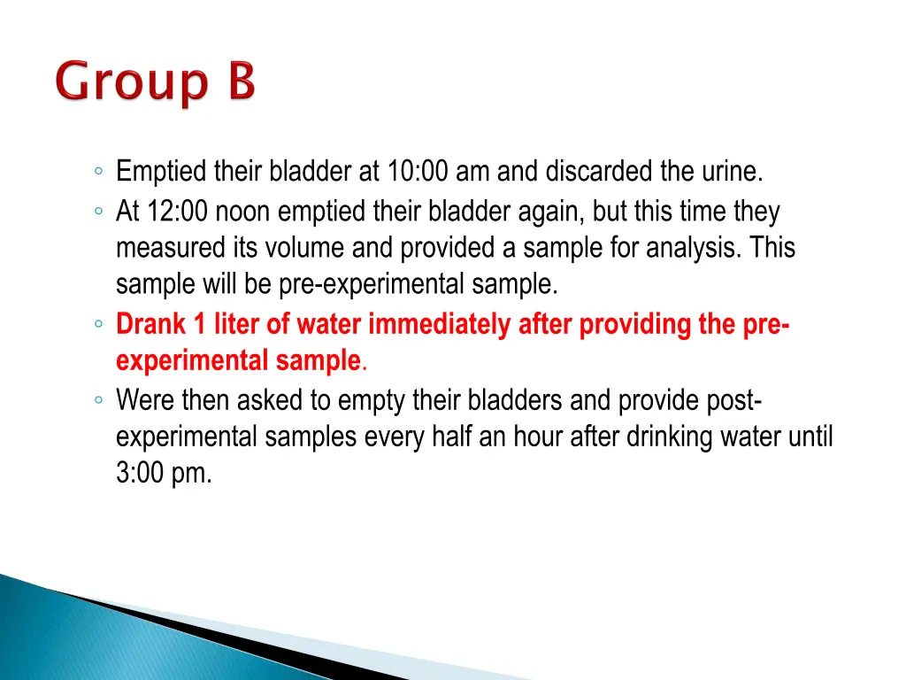 emptied their bladder at 10 00 am and discarded