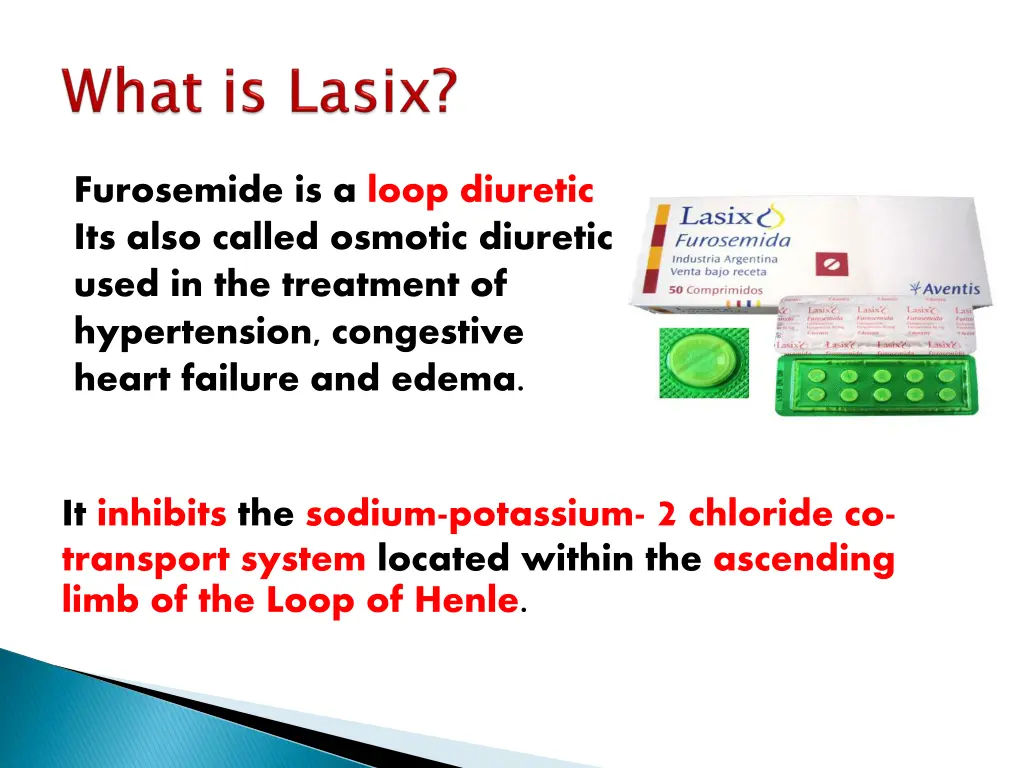 furosemide is a loop diuretic its also called