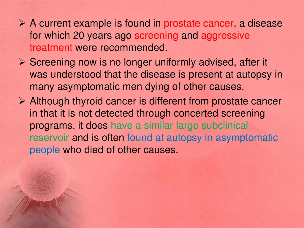 a current example is found in prostate cancer