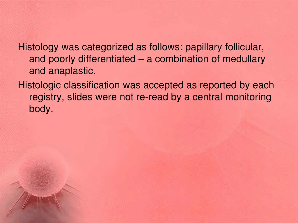 histology was categorized as follows papillary