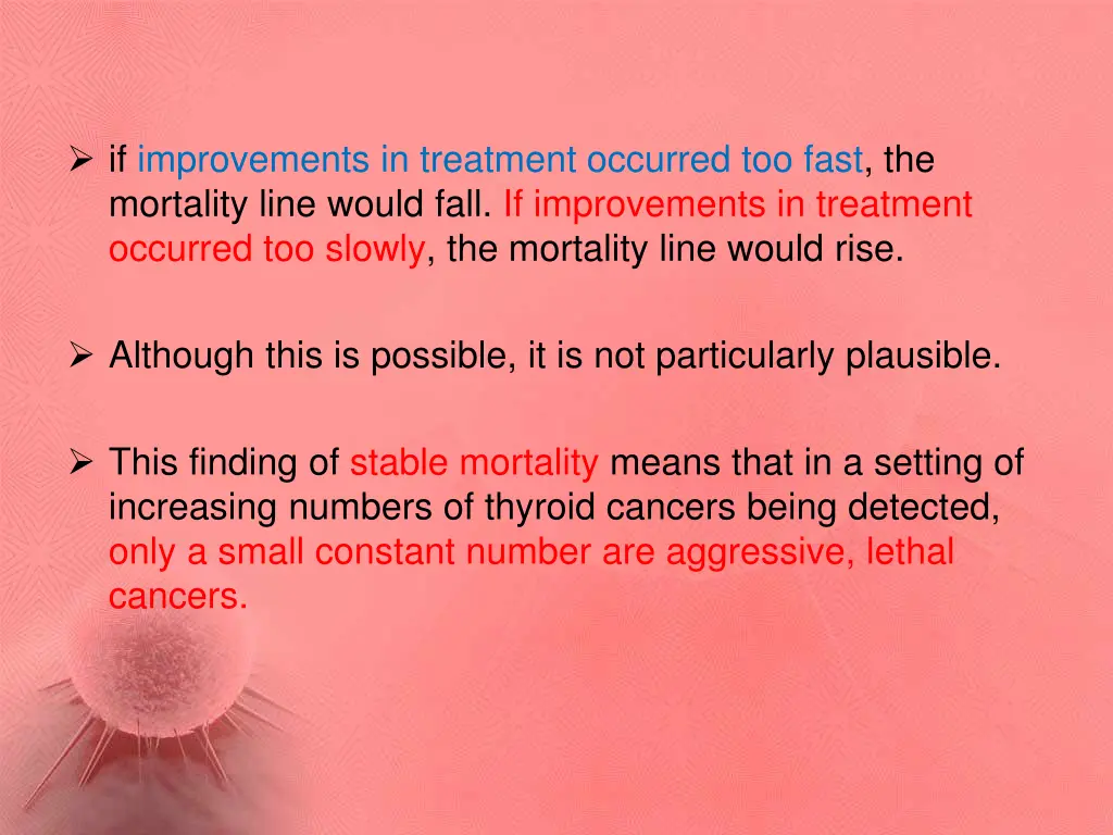 if improvements in treatment occurred too fast