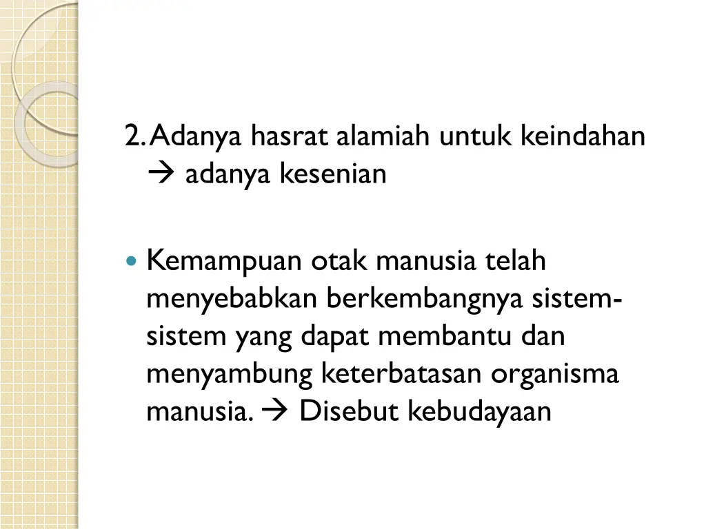 2 adanya hasrat alamiah untuk keindahan adanya