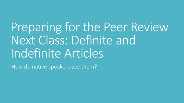 preparing for the peer review next class definite
