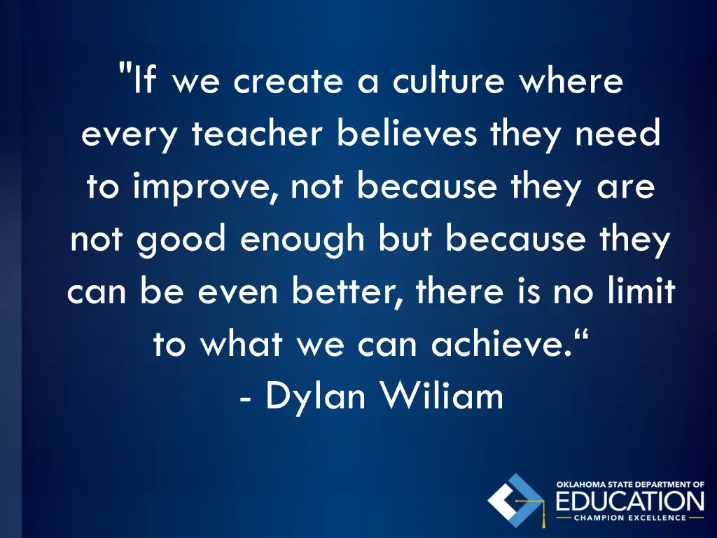if we create a culture where every teacher