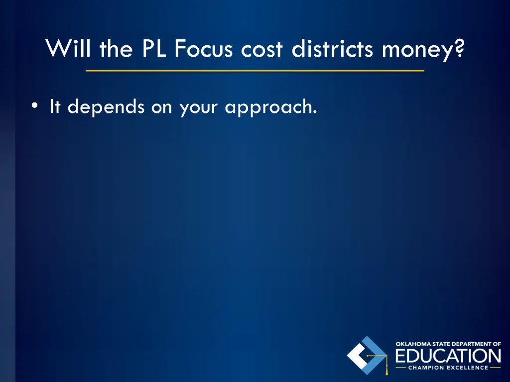 will the pl focus cost districts money