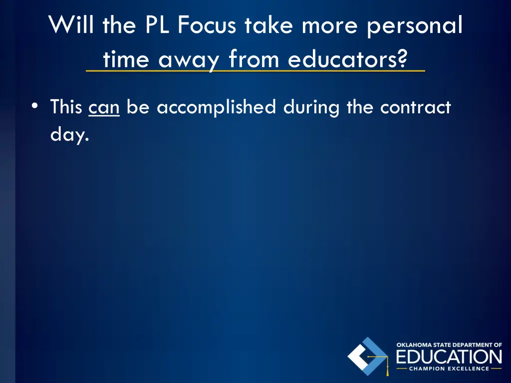 will the pl focus take more personal time away