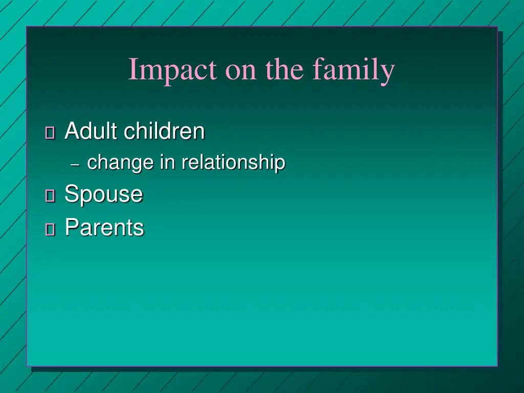 impact on the family