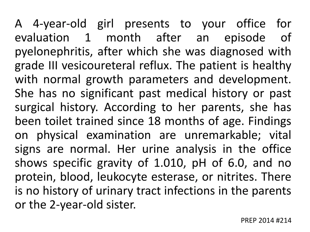 a 4 year old girl presents to your office