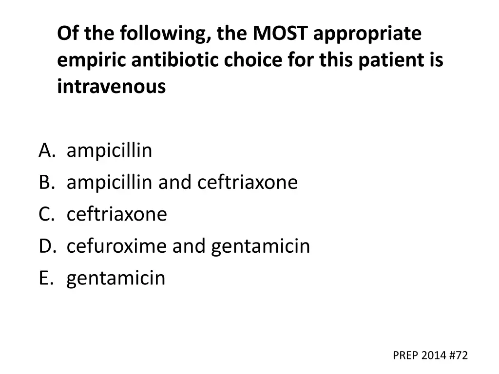 of the following the most appropriate empiric