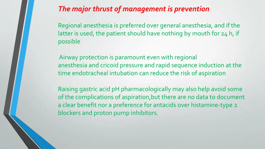 the major thrust of management is prevention