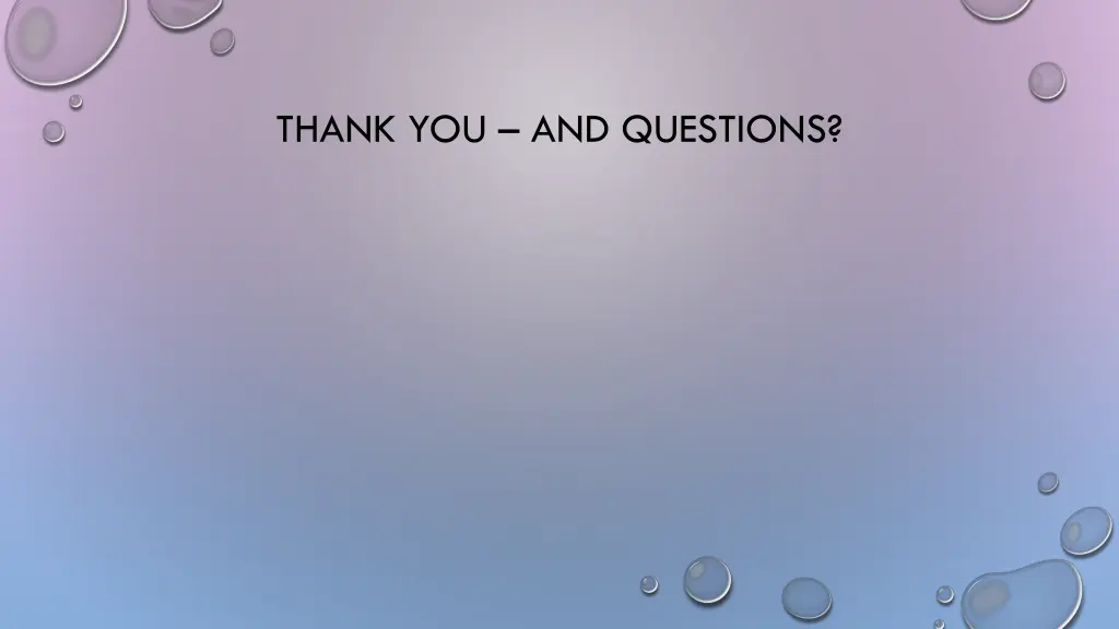 thank you and questions