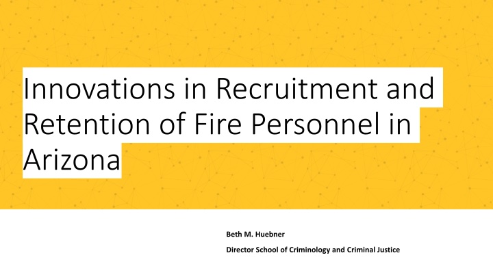innovations in recruitment and retention of fire