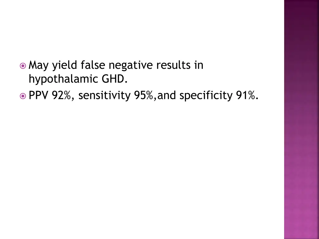 may yield false negative results in hypothalamic