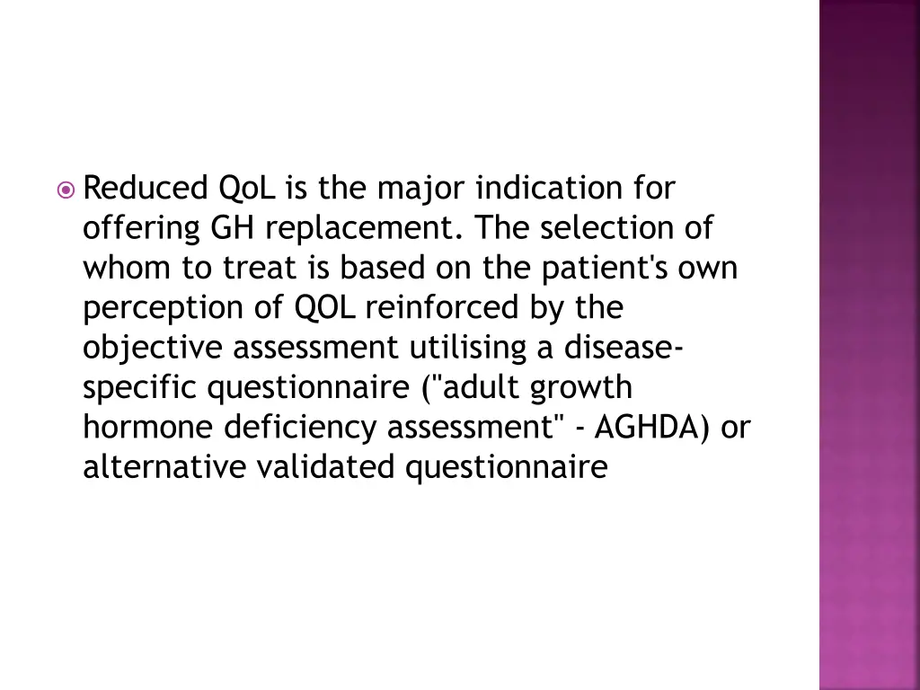 reduced qol is the major indication for offering