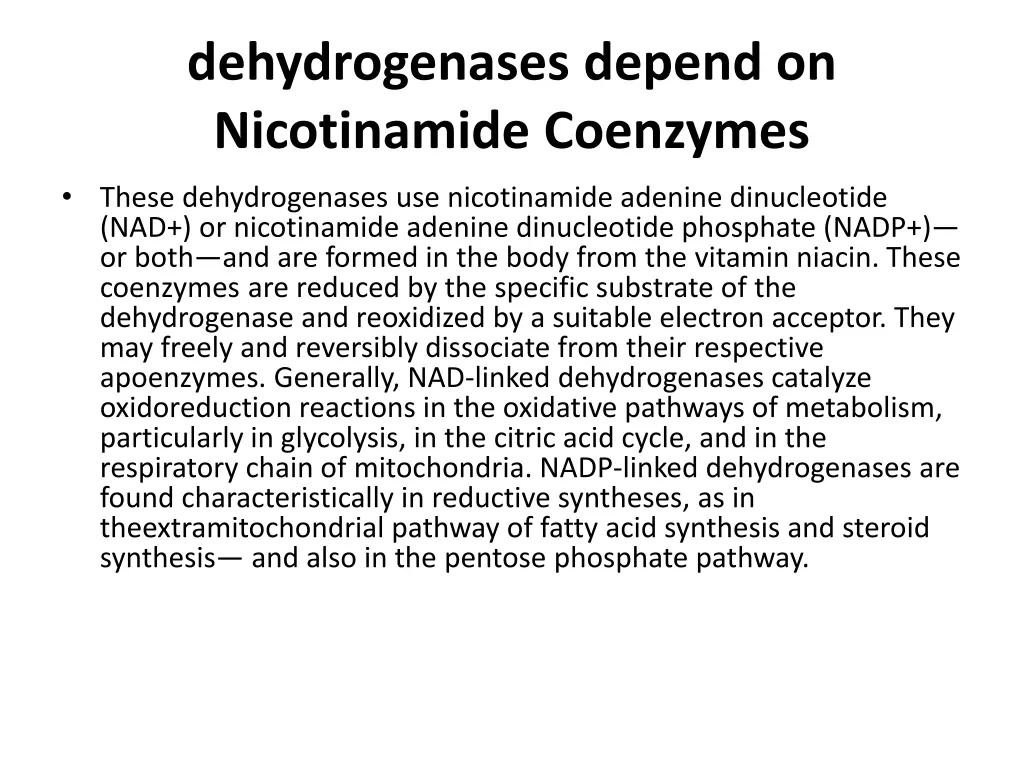 dehydrogenases depend on nicotinamide coenzymes