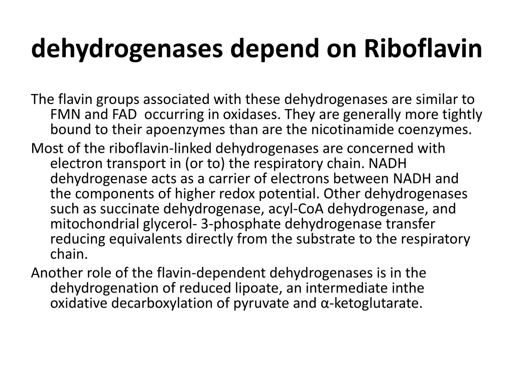 dehydrogenases depend on riboflavin