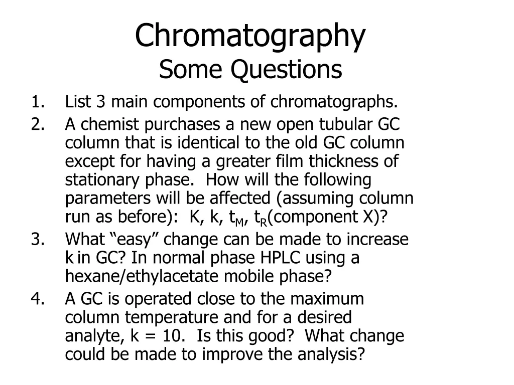 chromatography some questions list 3 main