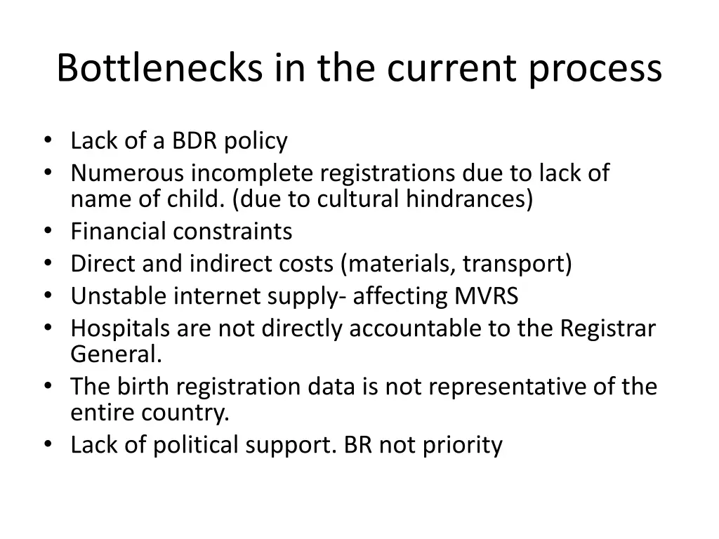 bottlenecks in the current process