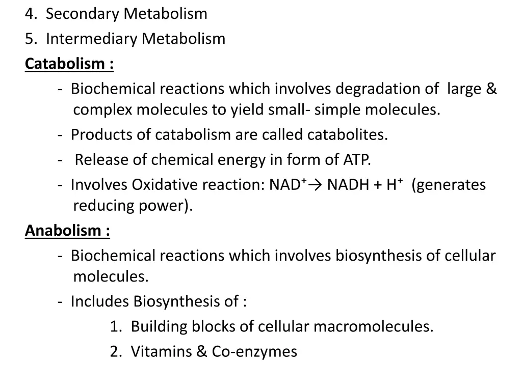 4 secondary metabolism 5 intermediary metabolism