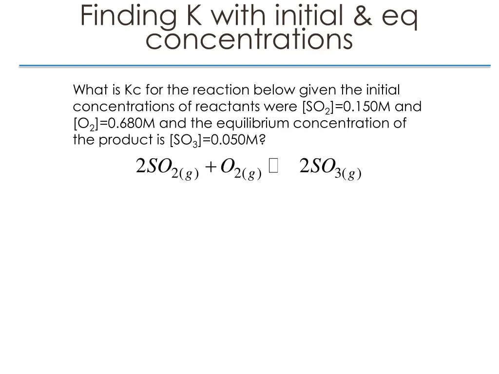 finding k with initial eq concentrations