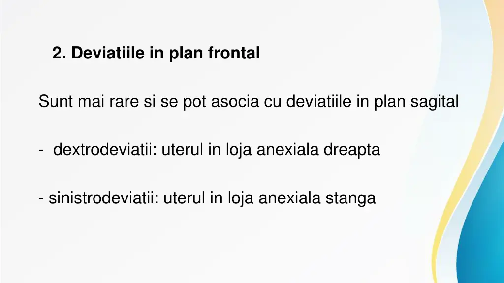 2 deviatiile in plan frontal