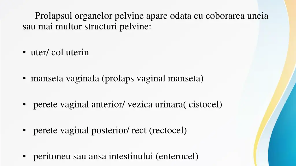prolapsul organelor pelvine apare odata