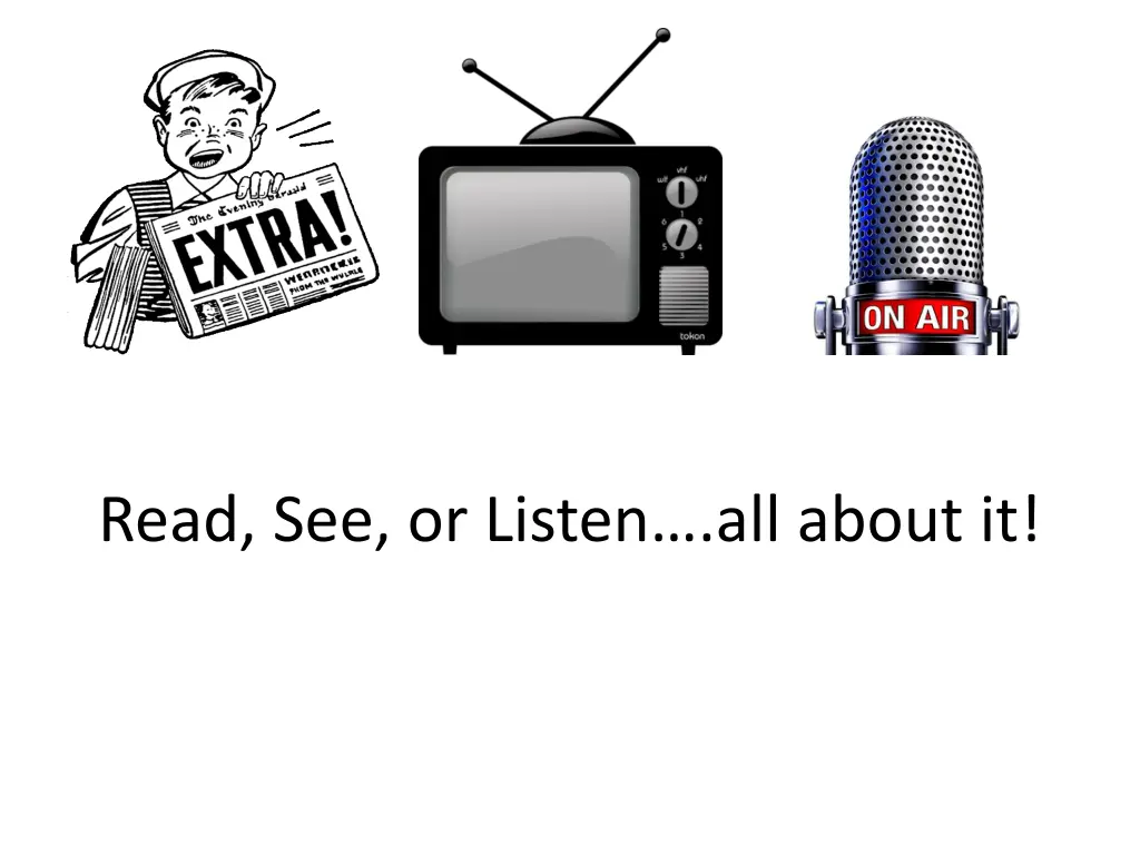 read see or listen all about it