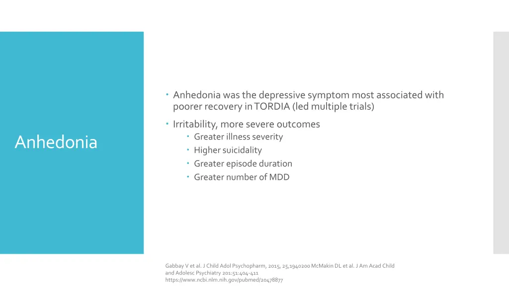 anhedonia was the depressive symptom most