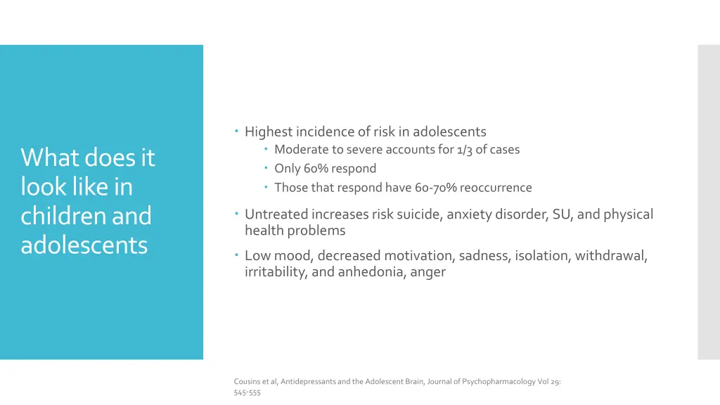 highest incidence of risk in adolescents moderate