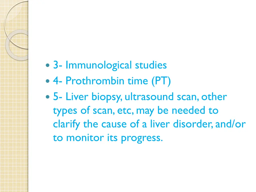 3 immunological studies 4 prothrombin time