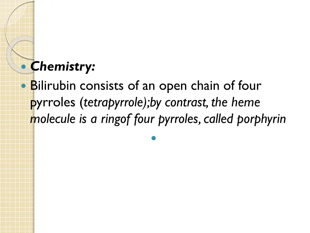 chemistry bilirubin consists of an open chain