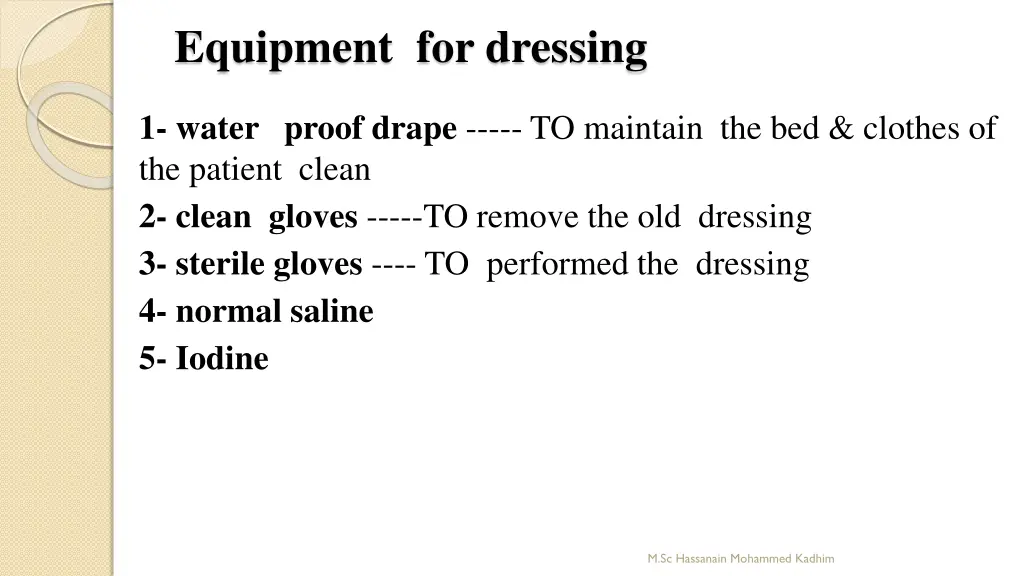 equipment for dressing