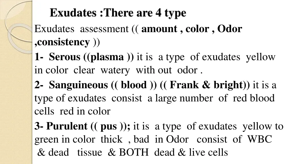 exudates exudates assessment amount color odor