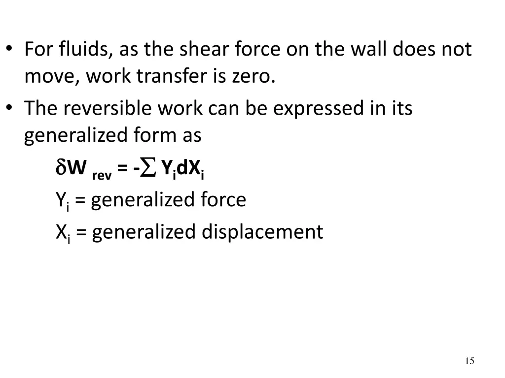 for fluids as the shear force on the wall does