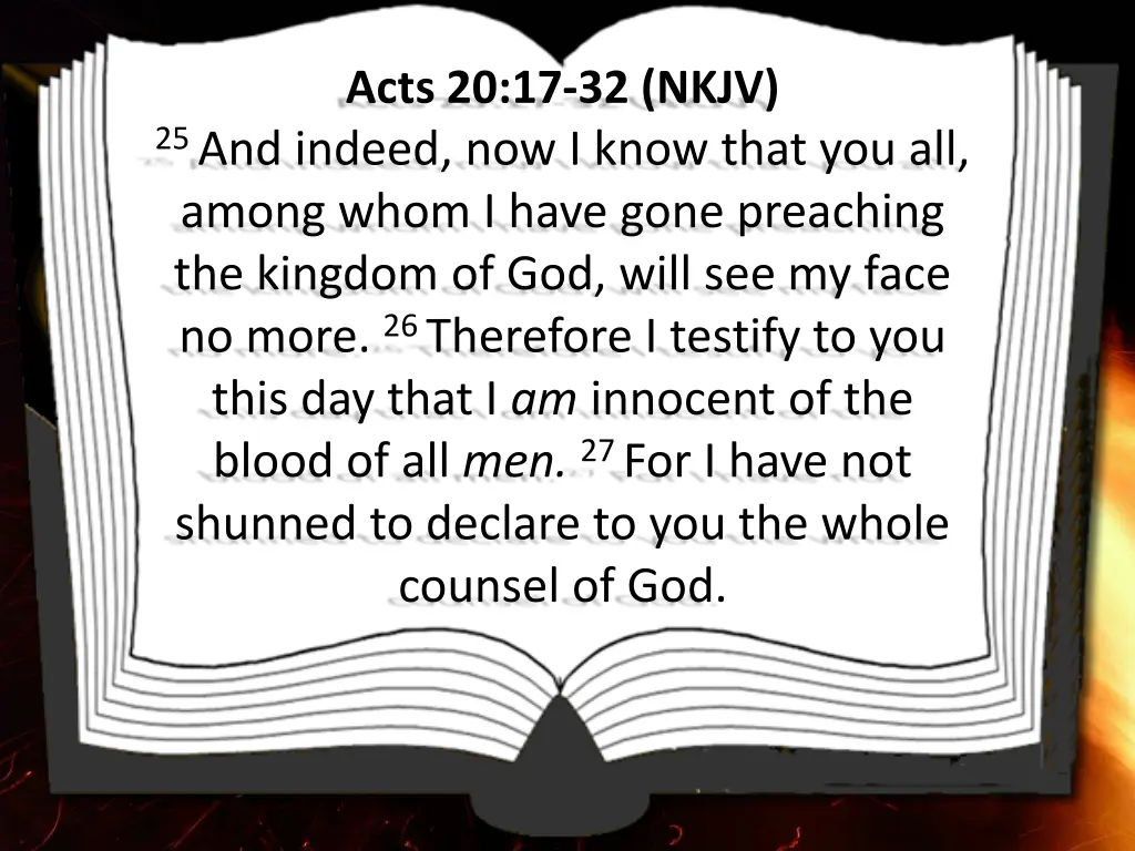 acts 20 17 32 nkjv 25 and indeed now i know that