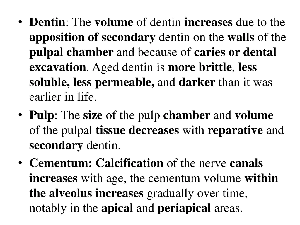 dentin the volume of dentin increases