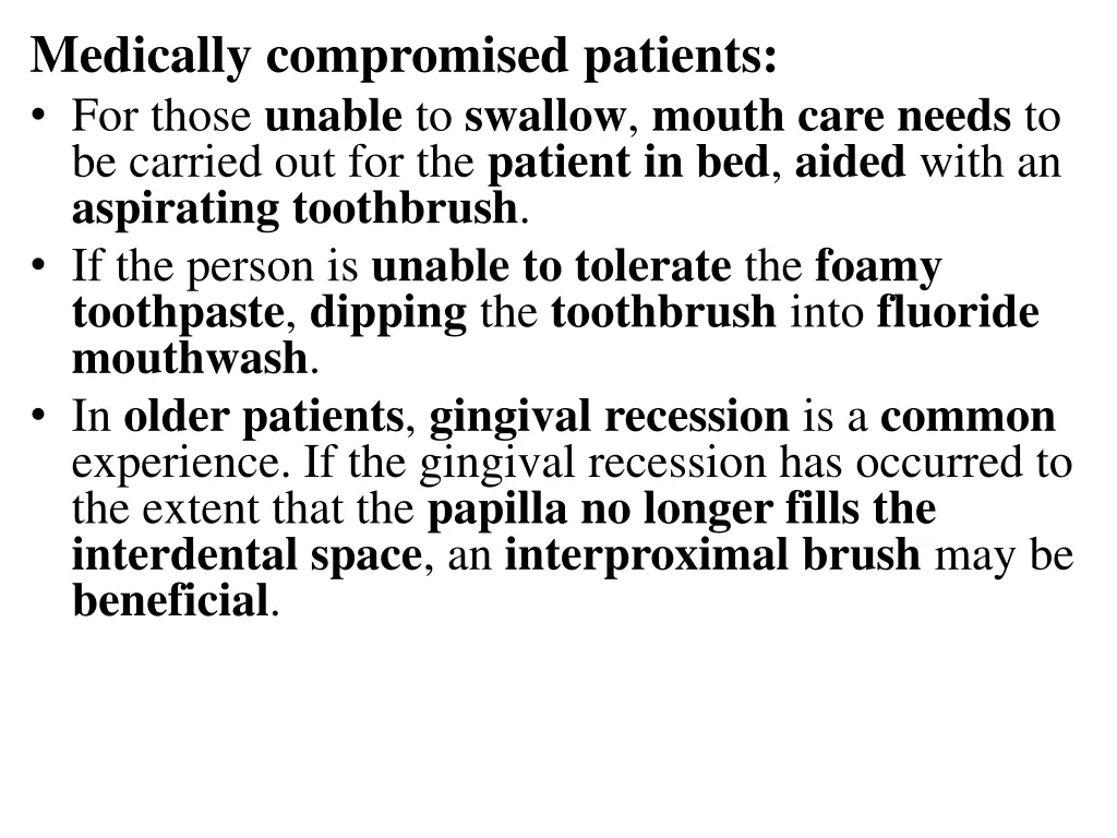 medically compromised patients for those unable