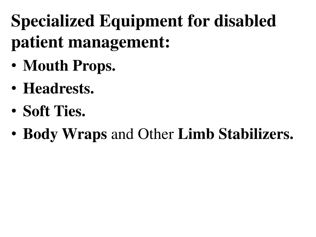 specialized equipment for disabled patient