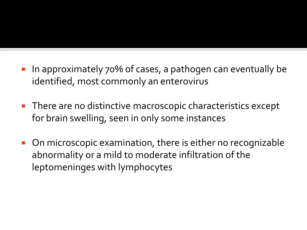 in approximately 70 of cases a pathogen