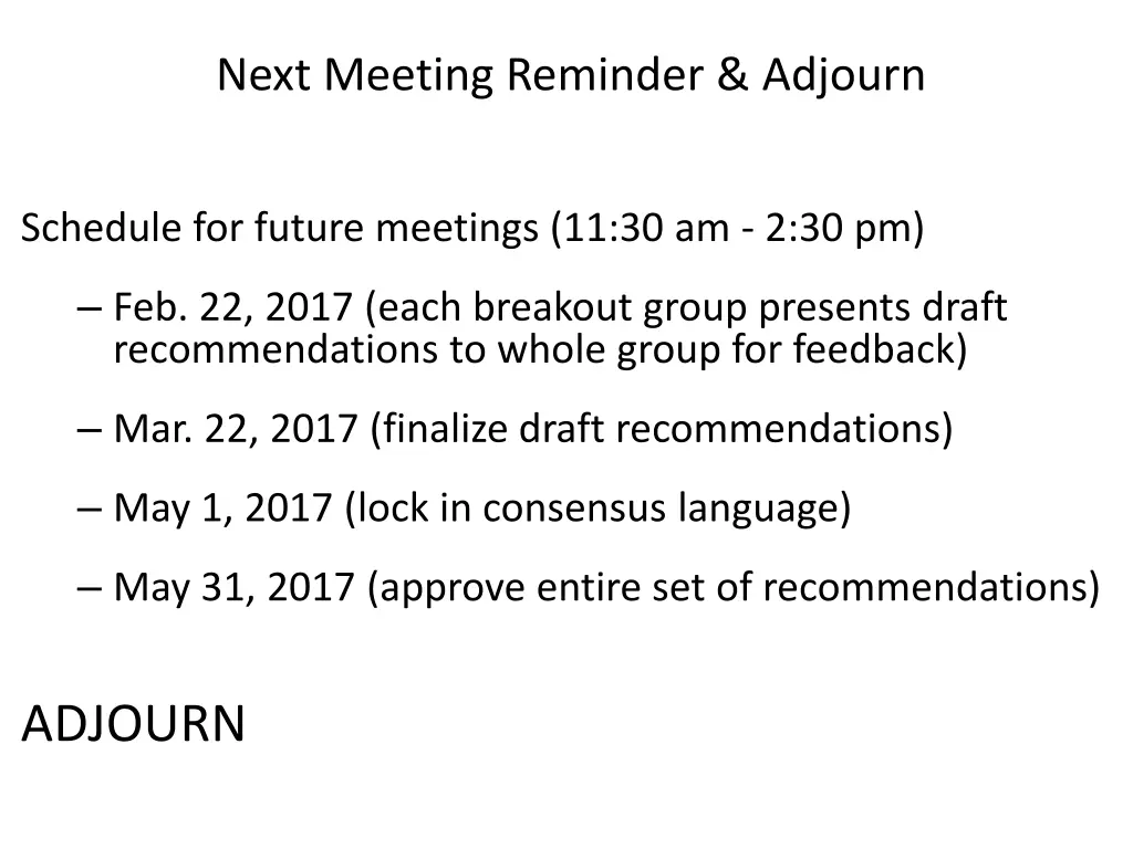 next meeting reminder adjourn