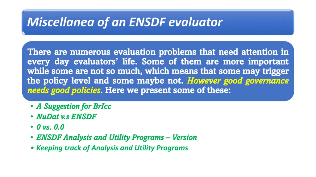 miscellanea of an ensdf evaluator