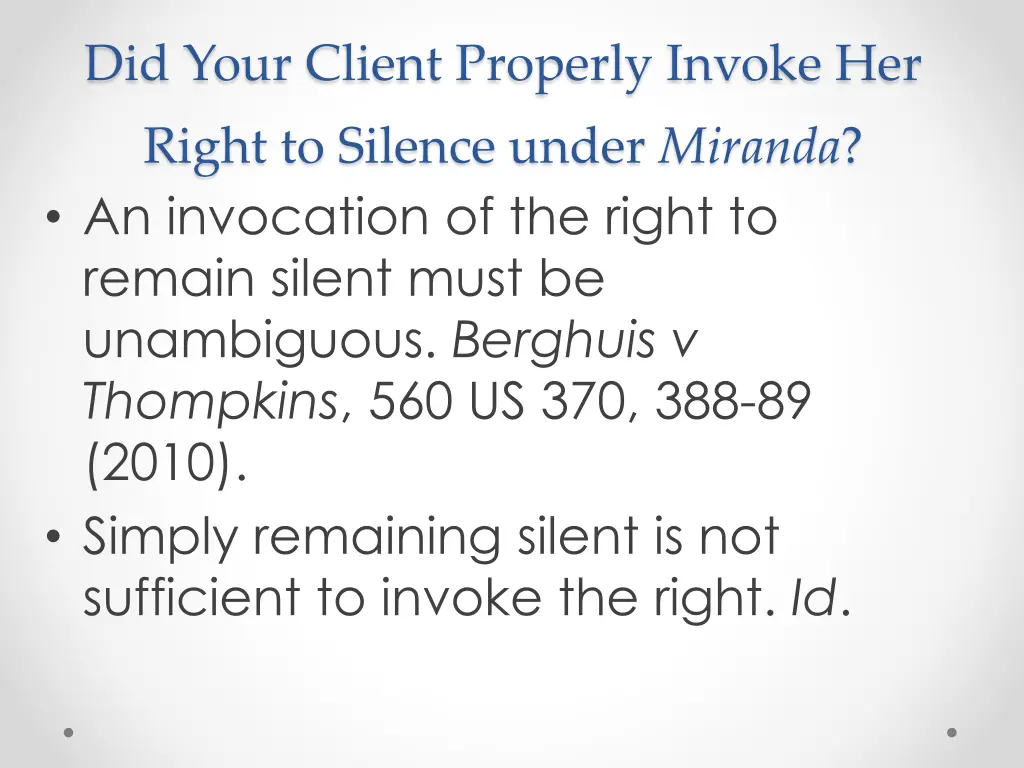 did your client properly invoke her 1