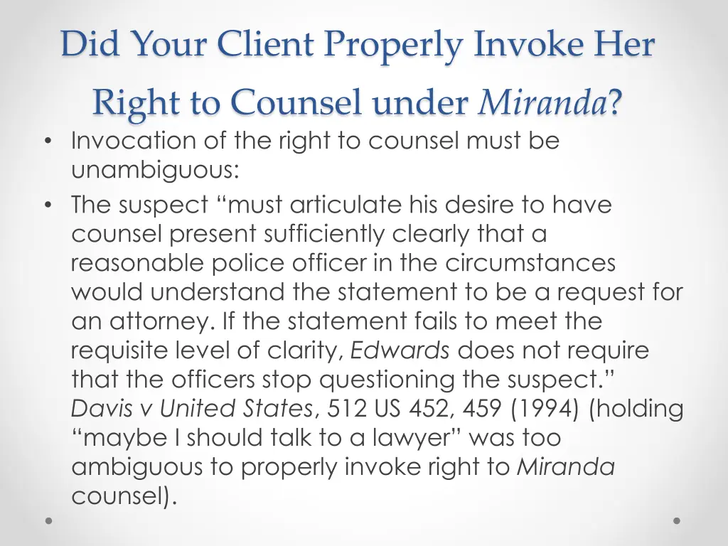 did your client properly invoke her