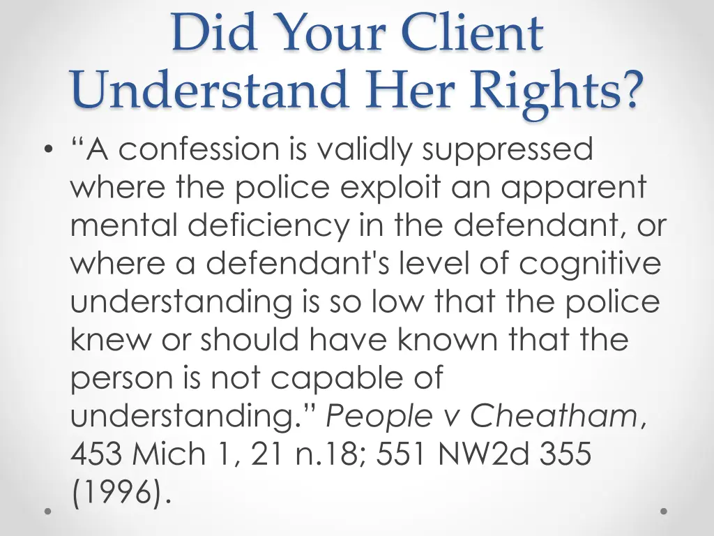 did your client understand her rights