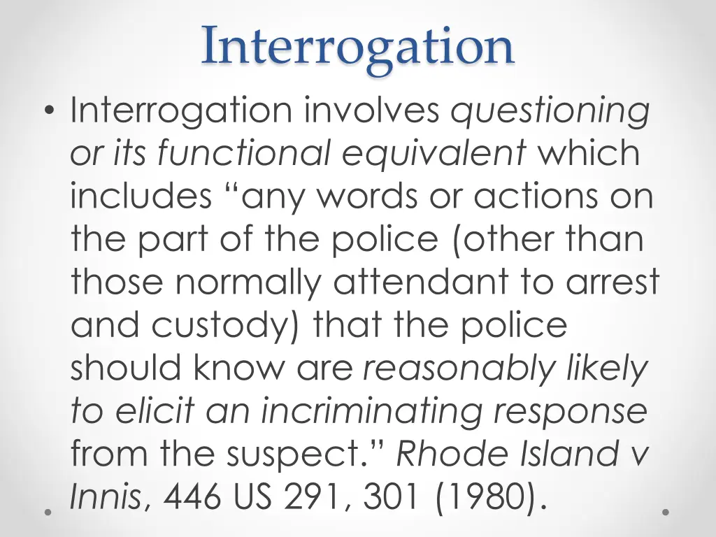 interrogation interrogation involves questioning