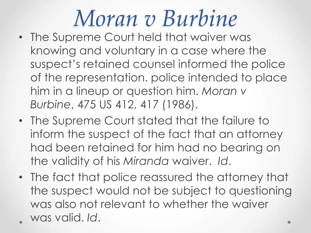 moran v burbine the supreme court held that