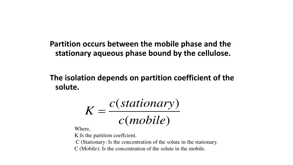 partition occurs between the mobile phase